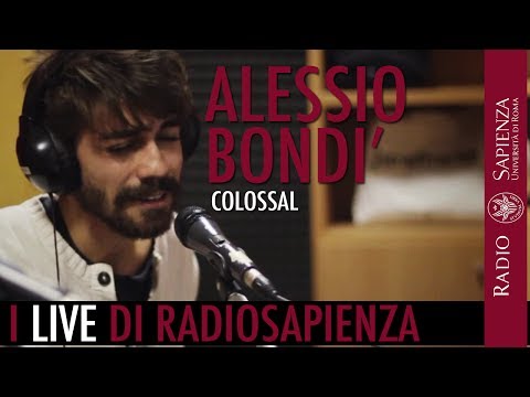 Alessio Bondì - Colossal (live @ RadioSapienza)