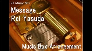 Message/Rei Yasuda [Music Box] (Anime &quot;Ace Attorney&quot; ED)