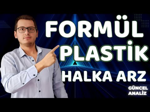 FORMÜL PLASTİK HALKA ARZ | FORMÜL PLASTİK METAL SANAYİ HALKA ARZ | YENİ HALKA ARZ | BORSA İSTANBUL