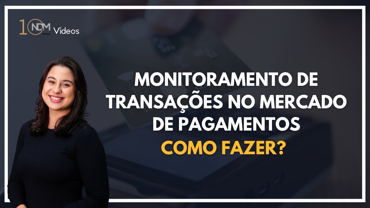 Monitoramento de Transações no Mercado de Pagamentos: Como fazer?