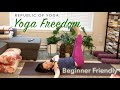 Yoga Freedom For Body Mind And Heart Beginner Friendly