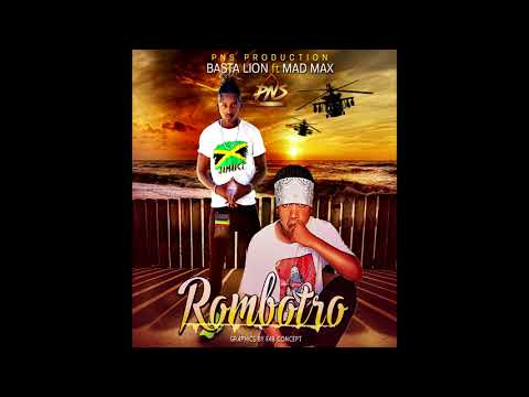 BASTA LION Ft MAD MAX - Rombotro (AUDIO OFFICIEL) PNS PRODUCTION