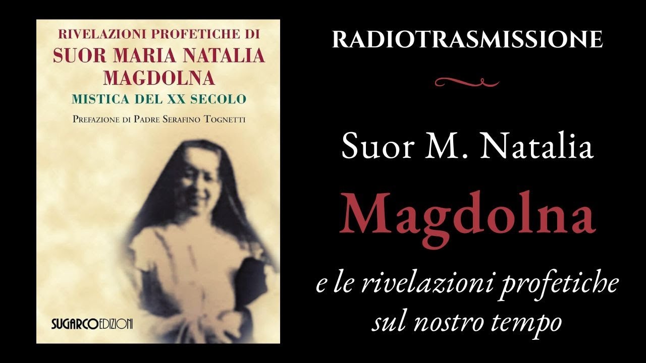 Suor Maria Natalia Magdolna, la mistica che ha profetizzato sul presente e sul futuro