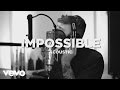 James Arthur - Impossible (Official Acoustic Video)