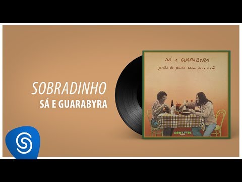 Sá & Guarabyra - Sobradinho (Álbum "Pirão De Peixe Com Pimenta) [Áudio Oficial]