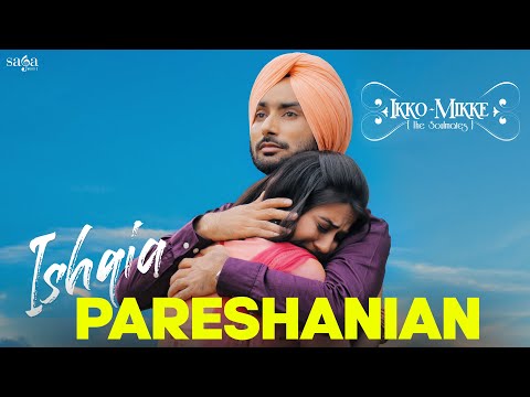Ishqia Pareshanian | Satinder Sartaaj | Aditi Sharma | Ikko Mikke | New Punjabi Song 2020 | Sad Song