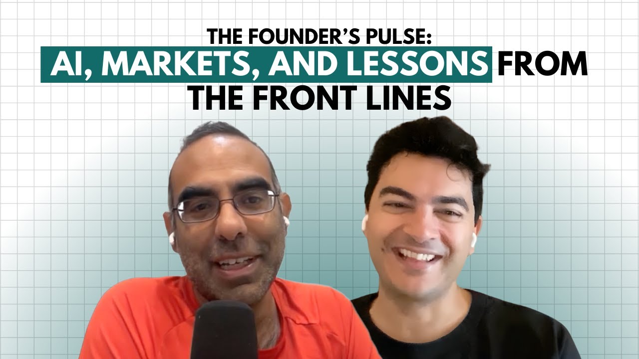 The Founder’s Pulse: AI, Markets, and Lessons from the Front Lines