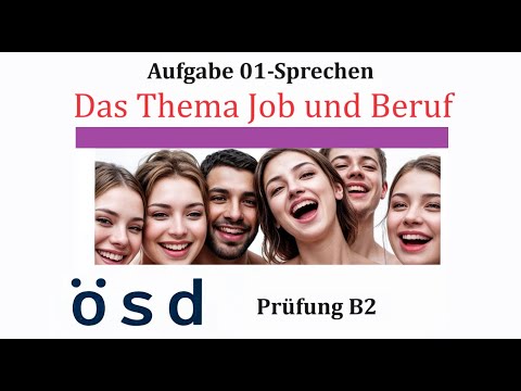Aufgabe 01 Sprechen ÖSD B2 Prüfung Das Thema Job und Beruf mit Lösung