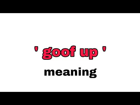 goof up - meaning and use #english #spoken #phrasalverb