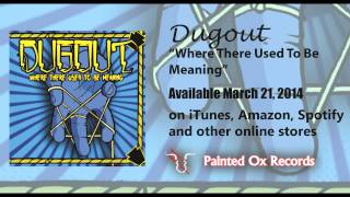 Dugout - Alone In The Company Of Others