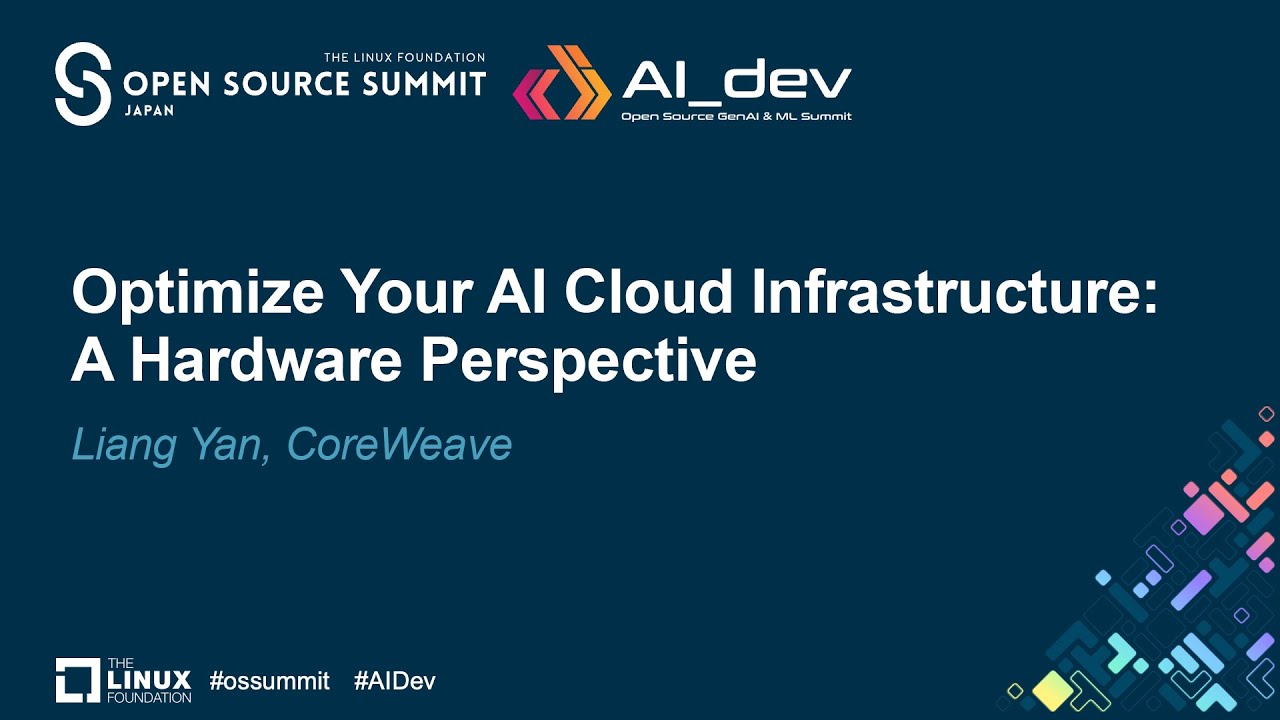 Optimize Your AI Cloud Infrastructure: A Hardware Perspective - Liang Yan, CoreWeave