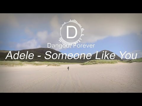 Adele - Some one like you Koplo version (Dangdut Forever Bootleg)