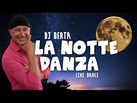LA NOTTE DANZA - Dj Berta (Official) | Ballo di gruppo & latin line dance 2024