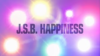 三代目 J Soul Brothers from EXILE TRIBE / J.S.B. HAPPINESS リリックビデオ