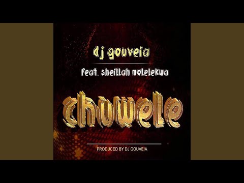 Chuwele (feat. Sheillah Molelekwa)