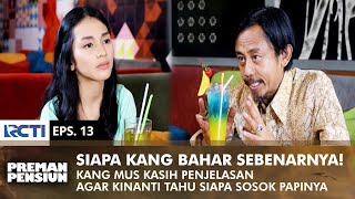 Download lagu KANG BAHAR'S IDENTITY! Kang Mus Explains to Kinanti | PREMAN PENSIUN 2 | EPS 13 (1/2) mp3