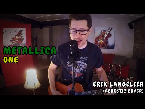 Erik Langelier - One (METALLICA ACOUSTIC COVER)