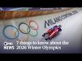 7 Things To Know About The 2026 Winter Olympics