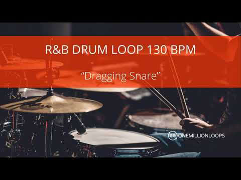 R&B Drum Loop 130 BPM - Dragging Snare - OneMillionLoops