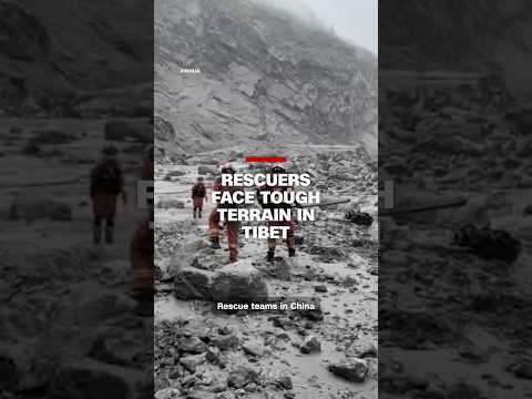 Rescuers face tough terrain in Tibet