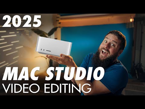 Video Editing Mac Studio Buyers Guide 2025