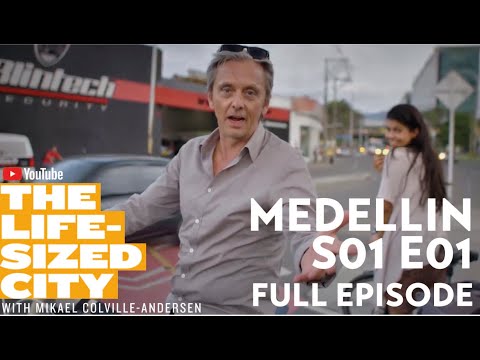 The Life-Sized City - S01E01 - Medellin, Colombia - The Urbanism Darling - Full Episode