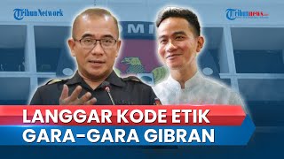 Ketua KPU Terbukti Langgar Kode Etik Loloskan Gibran, Hasyim Asyari Cs Disanksi, Bakal Dipecat?