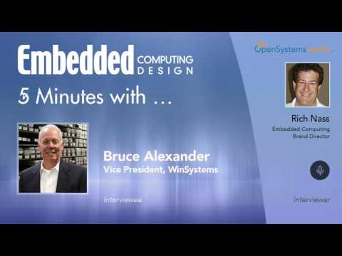 Five Minutes with?Bruce Alexander, Vice President, WinSystems