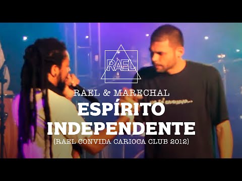 Rael & Marechal - Espírito Independente (Rael Convida Carioca Club 2012)
