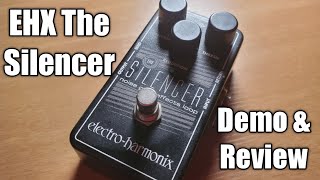Video thumbnail for Electro-Harmonix The Silencer Noise Gate/Effects Pedal by Steve Reaves Music