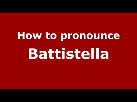 How to pronounce Battistella