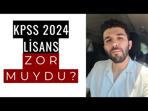 KPSS 2024 LİSANS ZOR MUYDU?