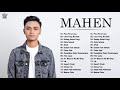 Download lagu Mahen Full Album Terbaru 2021 TOP 15 Lagu Terbaik Mahen