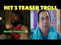 hit 3 teaser troll hit 3 teaser nani hit 3 teaser reaction troll plaza