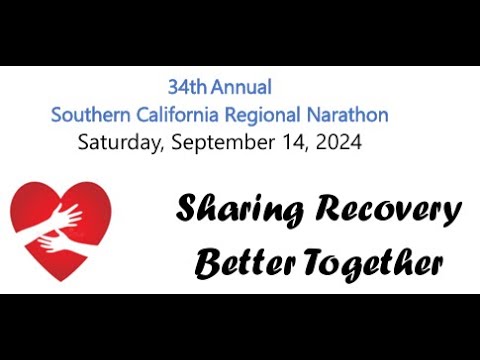 "Sharing Recovery:  Better Together" Nar-Anon Family Groups SoCal Region 2024 SoCal Region Narathon