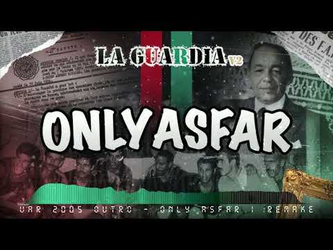 UAR 2005 "Album LA GUARDIA" : OUTRO - ONLY ASFAR I Remake