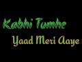 Kabhi Tumhe Whatsapp Status Kabhi Tumhe Yaad Meri Aaye Whatsapp Status