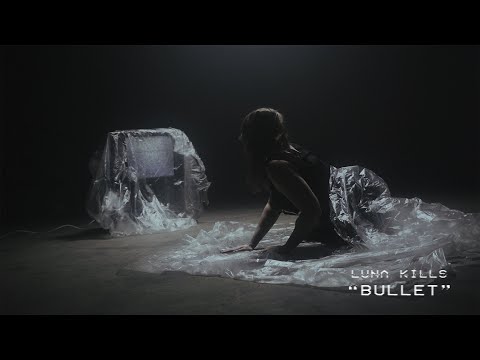 LUNA KILLS - "BULLET" (Official music video)