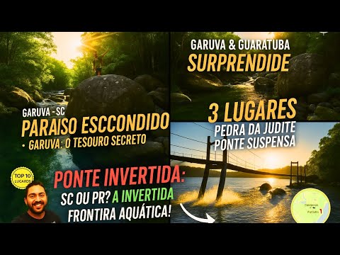 ONDE FICA? A Incrível PONTE INVERTIDA e os Segredos de Garuva e Guaratuba! 🌊