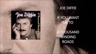 Joe Diffie - If You Want Me To