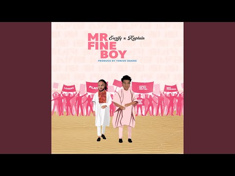 Mr Fine Boy (feat. Kaptain)