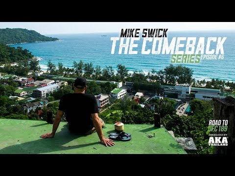 Mike Swick: The Comeback - Ep #6: Farewell To Phuket - Road To UFC 189