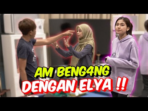 AM BENG4NG DENGAN ELYA !! - PRANK MENG4MUK TERUK !!