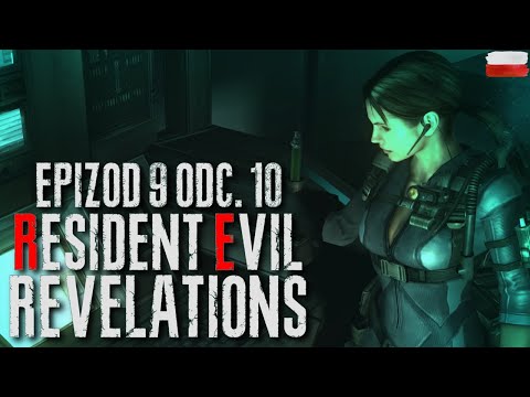 RESIDENT EVIL: REVELATIONS PL || EP. 9 || ODC. 10