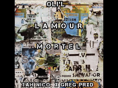 OLI 'L' - LAMOUR MORTEL [ TAH NICO x GREG PRXD ]