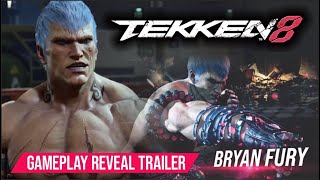 Tekken 8 | Bryan Fury Game Play Revealed Trailer