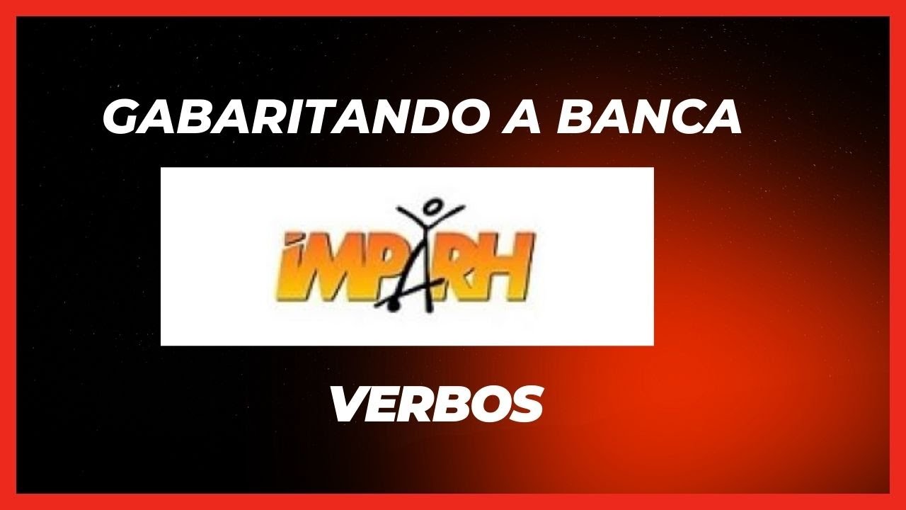 BANCA IMPARH_PORTUGUÊS_VERBOS_MORFOLOGIA_AMC_PROFESSOR _DEMAIS CONCURSOS_PROF. VOLNEY RIBEIRO