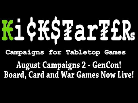 KIckstarter August 2019   Update 2   Board, card, and war games live during GenCon!