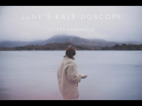 June's Kaleidoscope - Secret Farewells (Official Video)