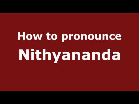 How to Pronounce Nithyananda - PronounceNames.com